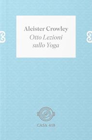Otto lezioni sullo yoga. Ediz. illustrata