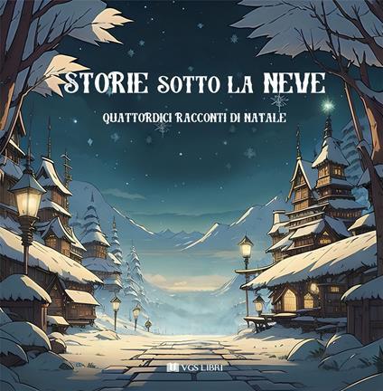 Storie sotto la neve. Quattordici racconti di Natale - copertina