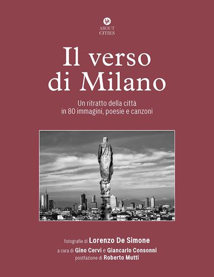 Il verso di Milano. Un ritratto della città in 80 immagini, poesie e canzoni. Ediz. illustrata - copertina