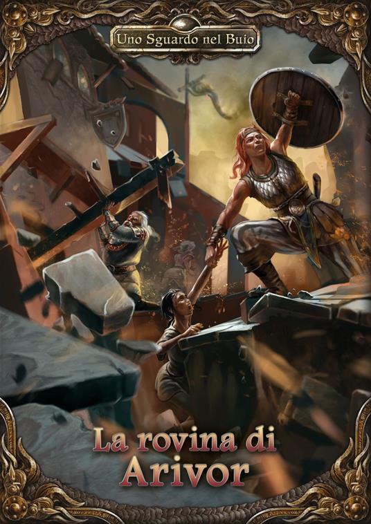 La rovina di Arivor. Uno sguardo nel buio - Dominic Hladek - copertina