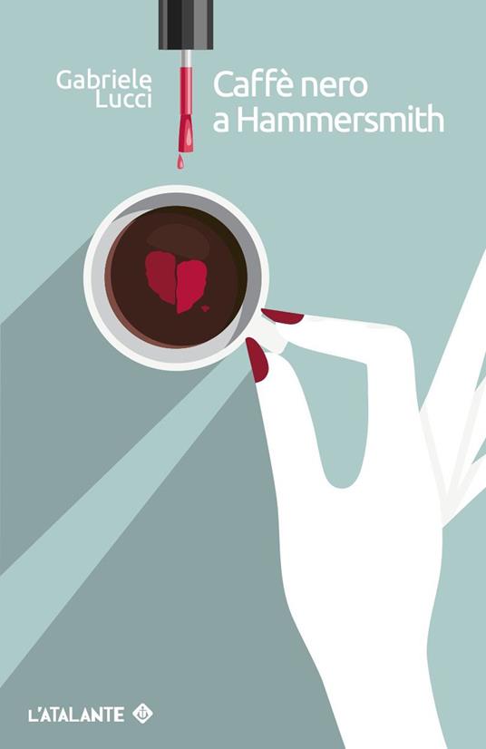 Caffè nero a Hammersmith - Gabriele Lucci - copertina