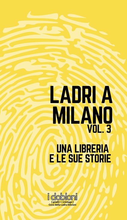 Ladri a Milano. Vol. 3: Una libreria e le sue storie - copertina