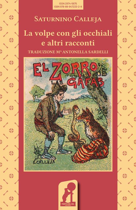 La volpe con gli occhiali e altri racconti. Ediz. illustrata - Saturnino Calleja - copertina