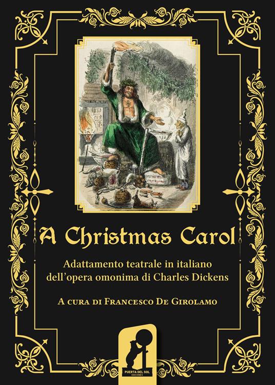 A Christmas Carol. Adattamento teatrale in italiano dell'opera omonima di Charles Dickens. Ediz. integrale - copertina