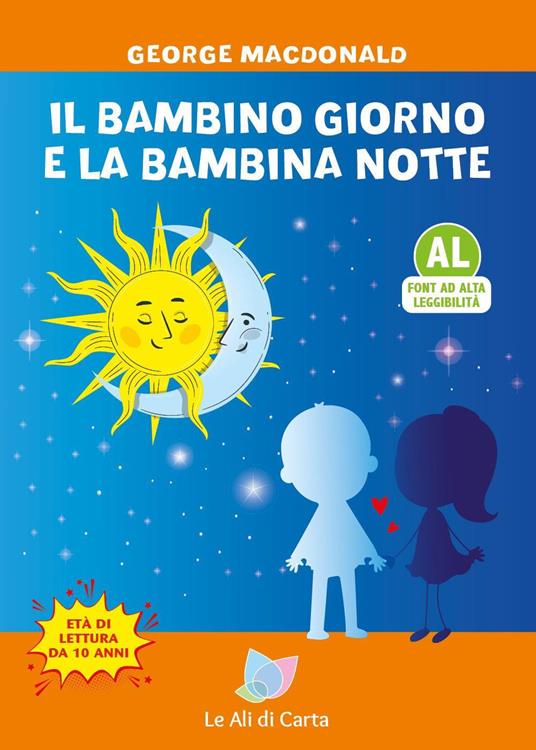 Il bambino giorno e la bambina notte. Ediz. ad alta leggibilità - George MacDonald - copertina