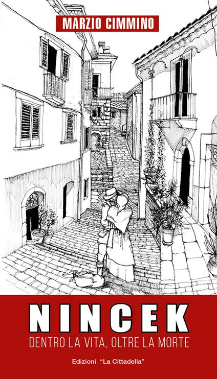 Nincek. Dentro la vita, oltre la morte - Marzio Cimmino - copertina