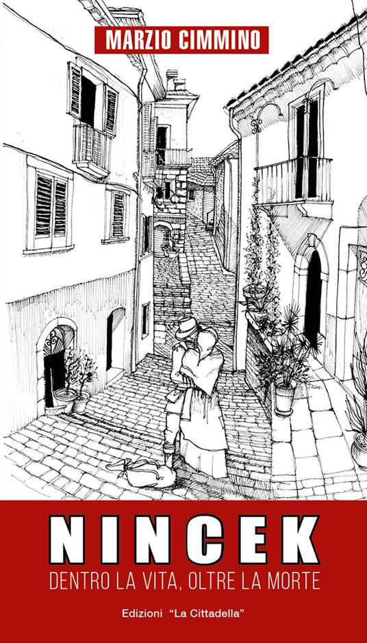 Nincek. Dentro la vita, oltre la morte - Marzio Cimmino - copertina