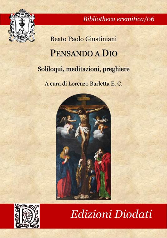 Pensando a Dio. Soliloqui, meditazioni, preghiere. Ediz. critica - Paolo Giustiniani - copertina