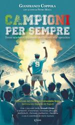 Campioni per sempre. Terzo scudetto, leggende del Napoli allo specchio