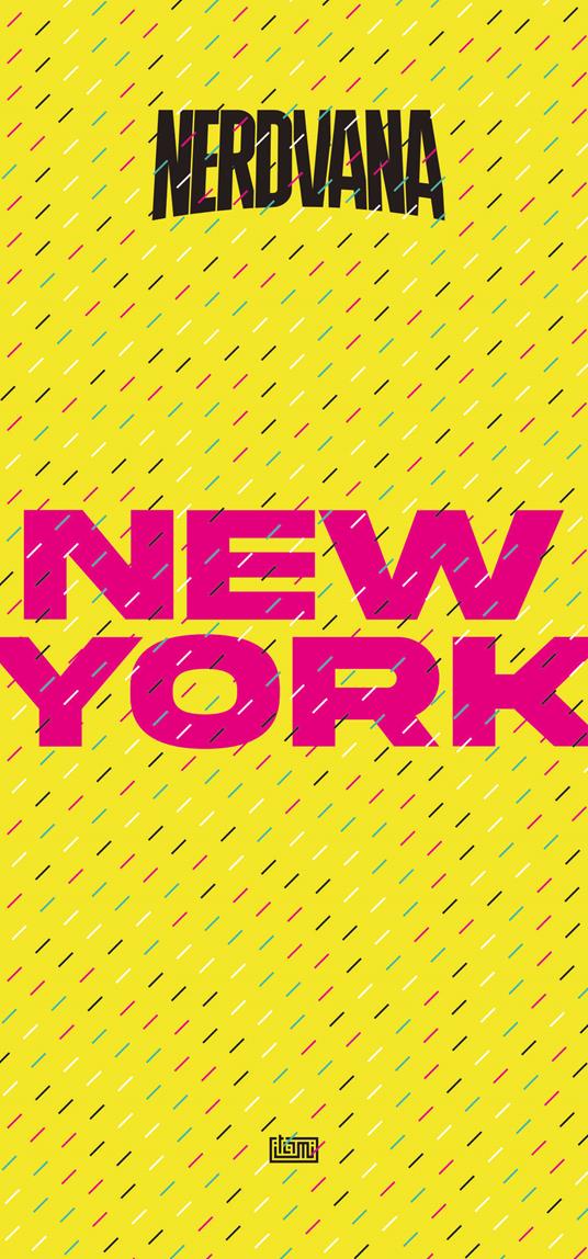 Nerdvana New York. La guida allo shopping indispensabile ad ogni nerd in visita a New York - copertina