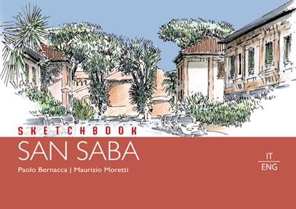 Sketchbook San Saba. Ediz. multilingue - Paolo Bernacca,Maurizio Moretti - copertina