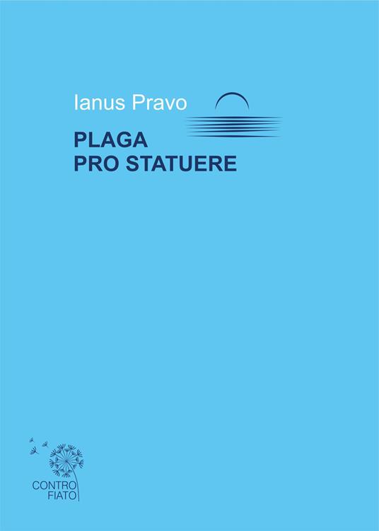 Plaga pro statuere - Ianus Pravo - copertina
