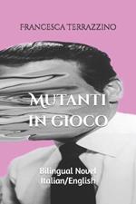 Mutanti in gioco. Noi che rubiamo i ponti all'Arno