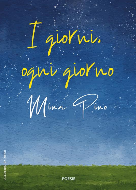 I giorni, ogni giorno - Mina Pino - copertina