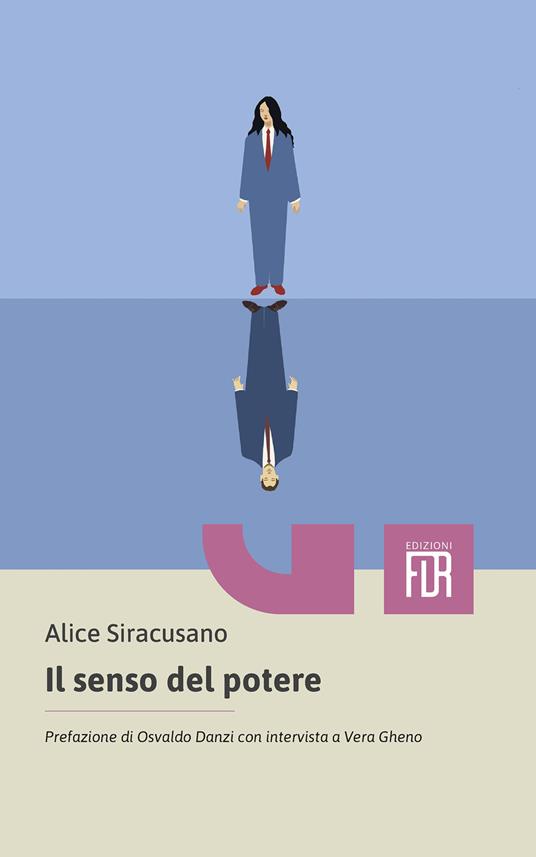 Il senso del potere - Alice Siracusano - ebook