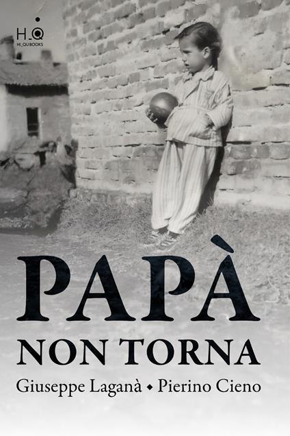 Papà non torna - Giuseppe Laganà,Pierino Cieno - copertina
