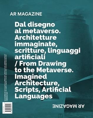 AR magazine. Vol. 129-130: Dal disegno al metaverso. Architetture immaginate, scritture, linguaggi artificiali-From drawing to metavese. Imagined arichitecture, scripts, artificial languages - copertina