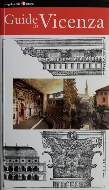 Guide to Vicenza. Ediz. italiana e inglese - Angelo Colla - copertina