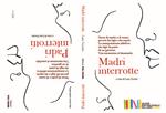 Madri interrotte. Padri interrotti