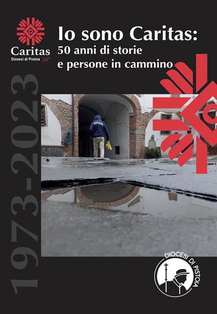 Io sono Caritas. 50 anni di storie e persone in cammino - copertina