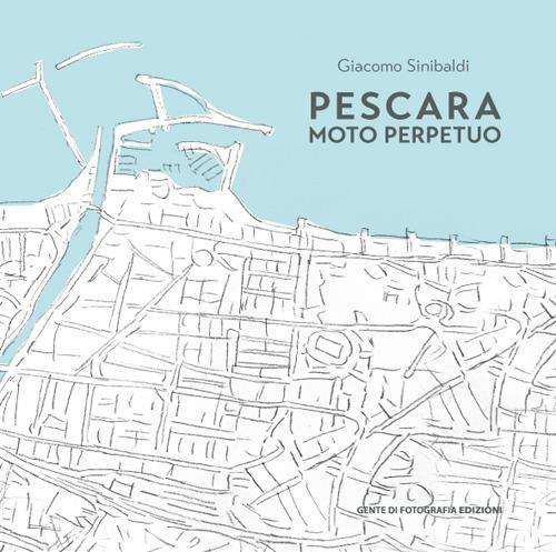 Pescara moto perpetuo - Giacomo Sinibaldi - copertina