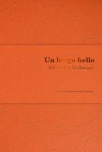 Un luogo bello. Ediz. italiana e inglese