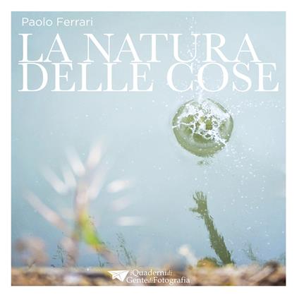La natura delle cose. Ediz. multilingue - Paolo Ferrari - copertina