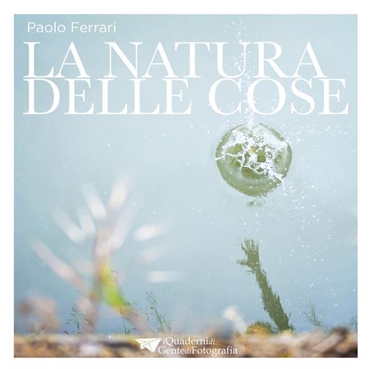 La natura delle cose. Ediz. multilingue - Paolo Ferrari - copertina