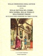 Timeo. Sulla Natura del Cosmo, della Terra e dell'Essere Umano di cui alle Idee espresse da Timeo e oltre