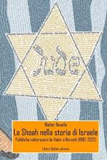 La Shoah nella storia d’Israele. Pubbliche celebrazioni da Rabin a Bennett (1992-2022)
