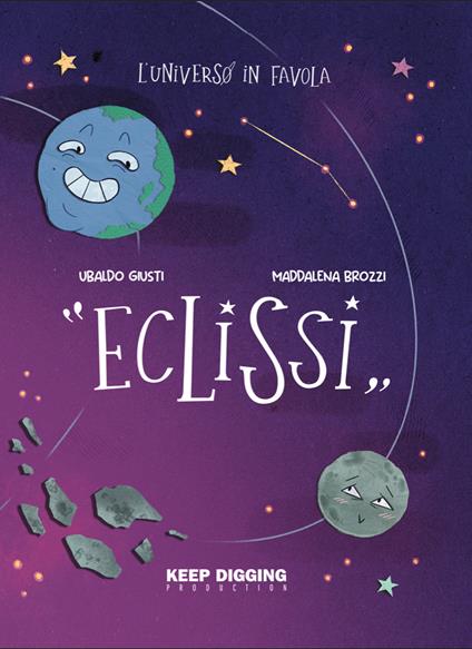 Eclissi. L'universo in favola. Ediz. illustrata - Ubaldo Giusti,Maddalena Brozzi - copertina