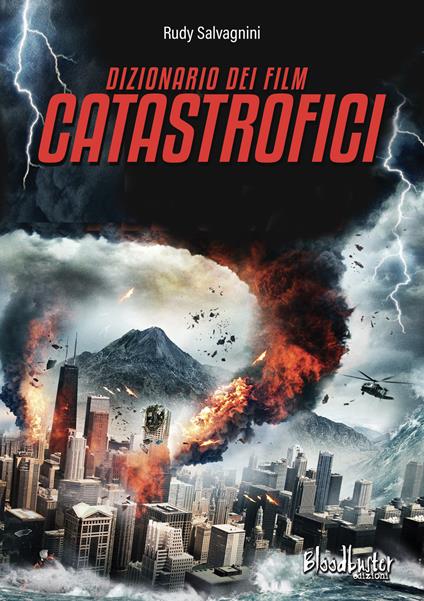 Dizionario dei film catastrofici - Rudy Salvagnini - copertina