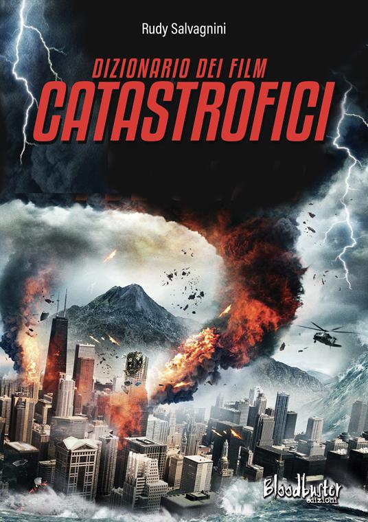 Dizionario dei film catastrofici - Rudy Salvagnini - copertina