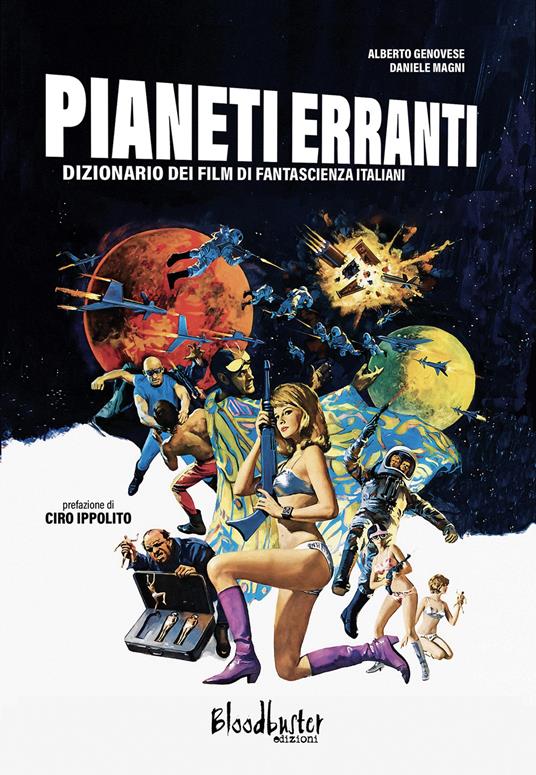 Pianeti erranti. Dizionario dei film di fantascienza italiani - Alberto Genovese,Daniele Magni - copertina