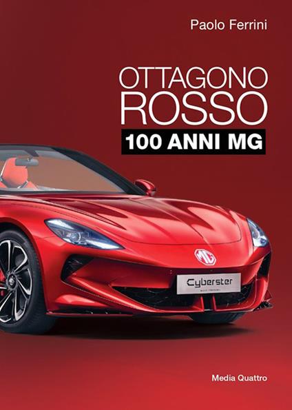 Ottagono rosso. 100 anni MG - Paolo Ferrini - copertina