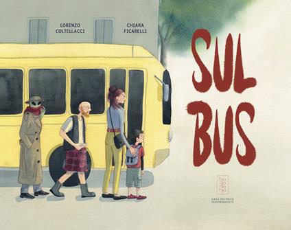 Sul bus. Ediz. illustrata - Lorenzo Coltellacci - copertina