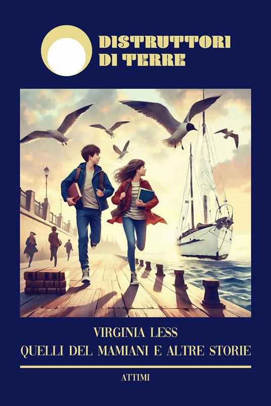Quelli del Mamiani e altre storie - Virginia Less - ebook