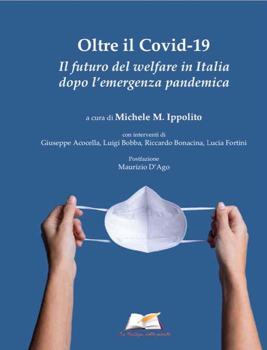 Oltre il Covid-19. Il futuro del welfare in Italia dopo l'emergenza pandemica - copertina