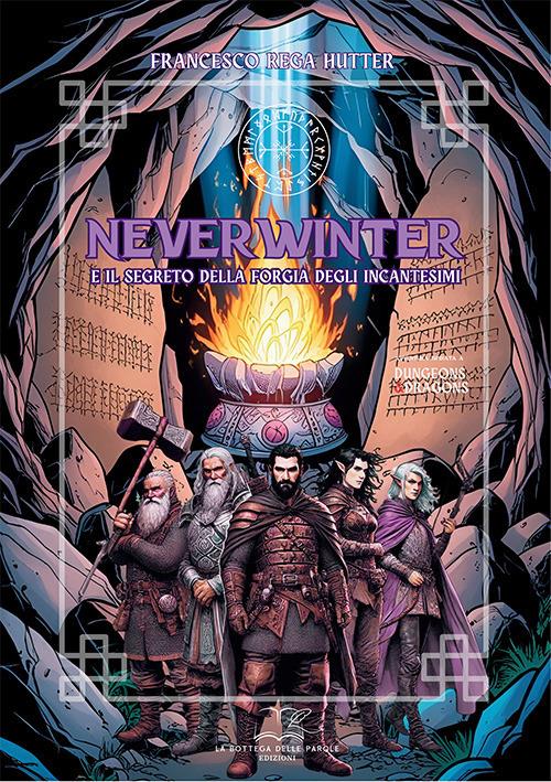 Neverwinter e il segreto della forgia degli incantesimi - Francesco Rega Hutter - copertina