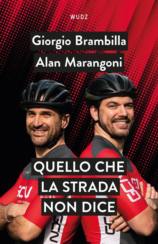 Quello che la strada non dice - Giorgio Brambilla,Alan Marangoni - copertina