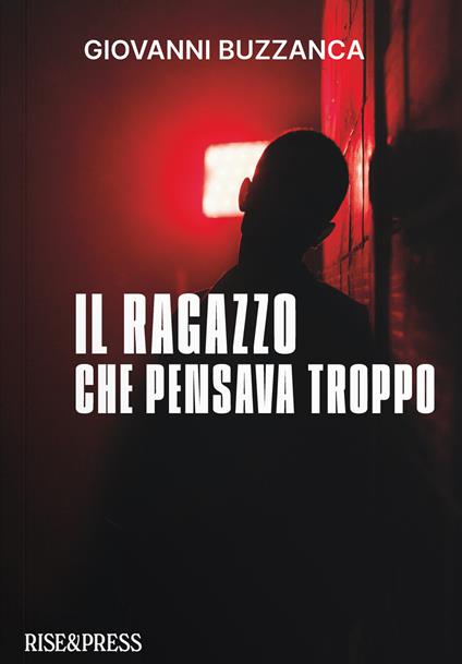 Il ragazzo che pensava troppo - Giovanni Buzzanca - copertina