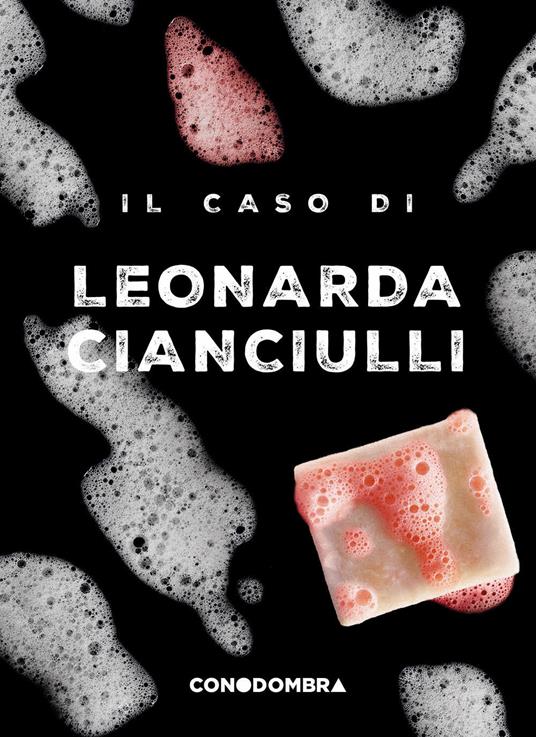 Il caso di Leonarda Cianciulli - Collettivo Tralerighe - copertina