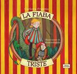 La fiaba triste. Ediz. illustrata