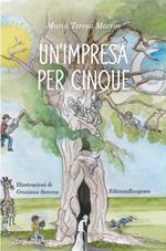 Un'impresa per cinque. Ediz. illustrata