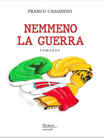 Nemmeno la guerra - Franco Casadidio - copertina