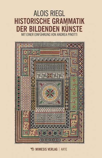 Historische Grammatik der bildenden Künste - Alois Riegl - copertina