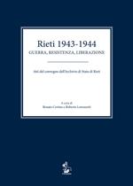 Rieti 1943-1944. Guerra, resistenza, liberazione. Atti del convegno dell'Archivio di Stato di Rieti