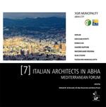 7 italian architects in Abha. Mediterranean forum. 'Asir municipality Abha city