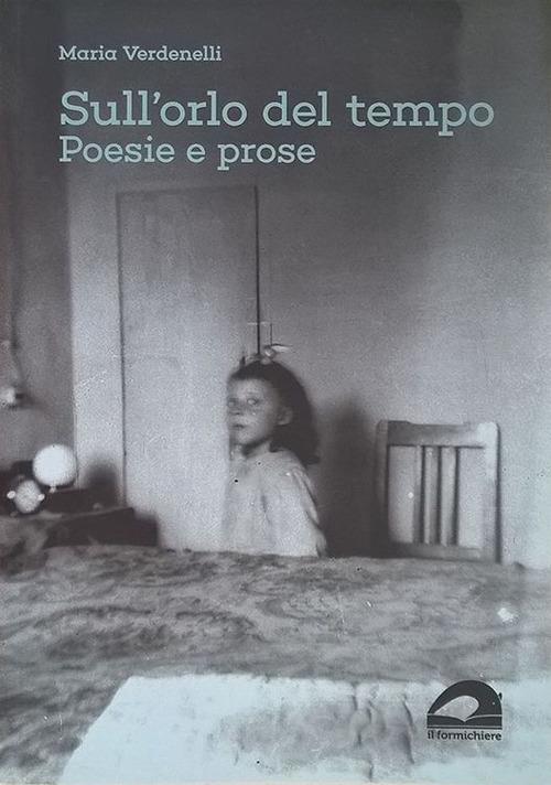 Sull'orlo del tempo. Poesie e prose - Maria Verdenelli - copertina