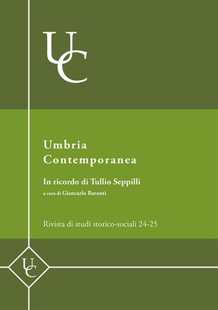 Umbria contemporanea. Rivista di studi storico-sociali. Vol. 24-25: In ricondo di Tullio Seppilli - copertina